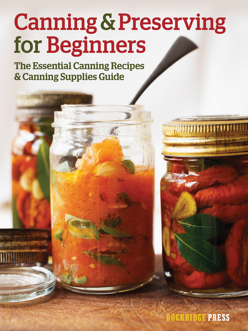 Title details for Canning and Preserving for Beginners by Rockridge Press - Wait list
